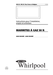 Whirlpool AGB 509/WP Instructions Pour L'installation, Emploi Et Entretien