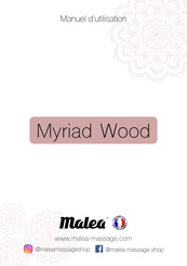 malea Myriad Wood Manuel D'utilisation