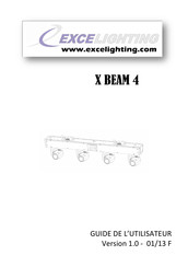 EXCELIGHTING X BEAM 4 Guide De L'utilisateur
