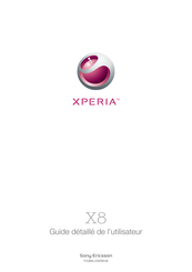 Sony Ericsson XPERIA X8 Guide Détaillé De L'utilisateur