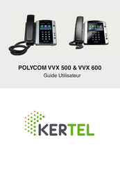 KERTEL POLYCOM VVX 500 Guide Utilisateur