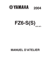 Yamaha FZ6-SS 2004 Manuel D'atelier