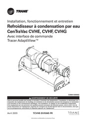 Trane CenTraVac CVHG Installation, Fonctionnement Et Entretien