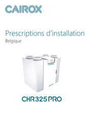 CAIROX CHR 325 PRO Prescriptions D'installation