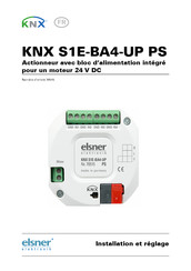 elsner elektronik KNX S1E-BA4-UP PS Installation Et Réglage