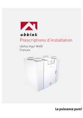 ubbink Ubiflux Vigor W400 Prescriptions D'installation