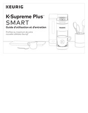Keurig K-Supreme Plus SMART Guide D'utilisation Et D'entretien