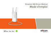 Oticon Medical Streamer Pro XM Mode D'emploi