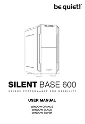 BE QUIET! Silent Base 600 WINDOW ORANGE Mode D'emploi