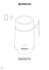 Nespresso BARISTA W10 Guide De L'utilisateur