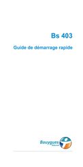 bouygues telecom BS 403 Guide De Démarrage Rapide