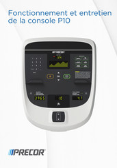 Precor P10 Fonctionnement Et Entretien