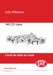 LELY Hibiscus 745 CD Vario Livret De Mise En Route