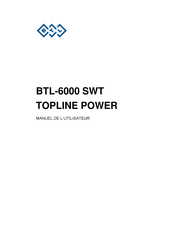 BTL BTL-6000 SWT TOPLINE POWER Manuel De L'utilisateur