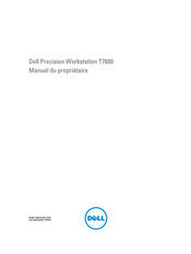 Dell Precision Workstation T7600 Manuel Du Propriétaire