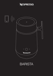 Nespresso BARISTA Guide De L'utilisateur