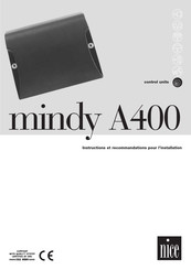 Nice mindy A400 Instructions Et Recommandations Pour L'installation