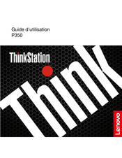 Lenovo ThinkStation P350 Guide D'utilisation