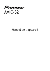 Pioneer AVIC-S2 Manuel De L'appareil