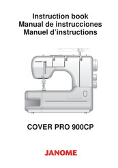 Janome COVER PRO 900CP Manuel D'instructions