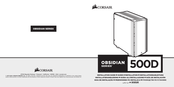 Corsair OBSIDIAN 500D Guide D'installation