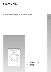 Siemens EXTRAKLASSE XLS 130A Notice D'utilisation Et D'installation