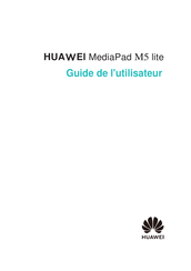 Huawei MediaPad M5 lite Guide De L'utilisateur