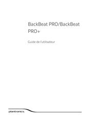 Plantronics BackBeat PRO+ Guide De L'utilisateur