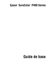 Epson SureColor P400 Guide De Base