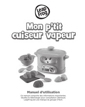 LeapFrog Mon p'tit cuiseur vapeur Manuel D'utilisation