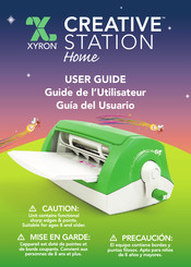 Xyron CREATIVE STATION Home Guide De L'utilisateur