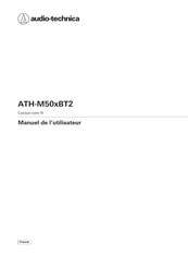 Audio-Technica ATH-M50xBT2 Manuel De L'utilisateur