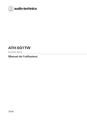 Audio-Technica ATH-SQ1TW Manuel De L'utilisateur