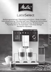 Melitta LatteSelect Mode D'emploi