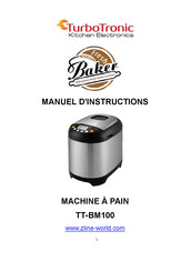 TurboTronic Fresh Baker TT-BM100 Manuel D'instructions
