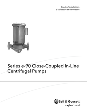 Bell & Gossett e-90 Serie Guide D'installation, D'utilisation Et D'entretien