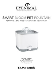 Num'axes EYENIMAL Smart Bloom Pet Fountain Guide D'utilisation