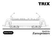 Trix MINITRIX Eurosprinters Mode D'emploi