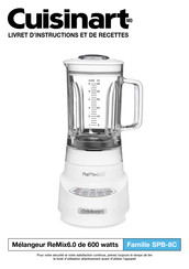 Cuisinart ReMix6.0 SPB-8C Serie Livret D'instructions Et De Recettes