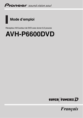 Pioneer AVH-P6600DVD Mode D'emploi