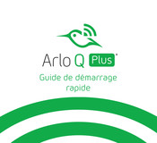 Arlo Q Plus Guide De Démarrage Rapide