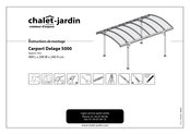 Chalet-Jardin Carport Delage 5000 Instructions De Montage