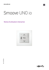 Somfy Smoove UNO io Notice D'utilisation