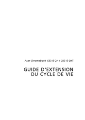 Acer Chromebook CB315-2H Guide D'extension Du Cycle De Vie
