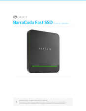 Seagate BarraCuda Fast SSD Guide De L'utilisateur