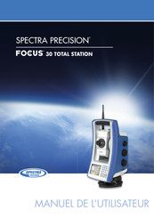 Spectra Precision FOCUS 30 TOTAL STATION Manuel De L'utilisateur