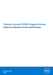 Dell Latitude 7220EX Rugged Extreme Guide De Configuration Et Des Caractéristiques