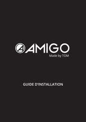 TOM AMIGO Guide D'installation