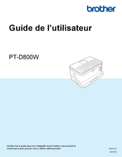 Brother P-touch PT-D800W Guide De L'utilisateur