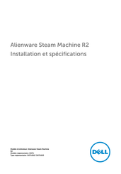 Dell Alienware Steam Machine R2 Instructions D'installation Et Spècifications